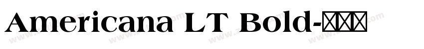Americana LT Bold字体转换